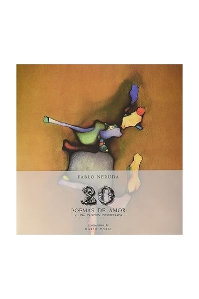 20 poemas de amor y una canción desesperada. Edicion de Lujo